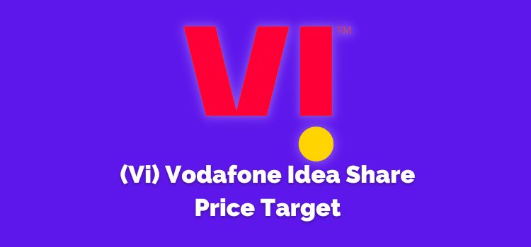 (Vi) Vodafone Idea Share Price Target