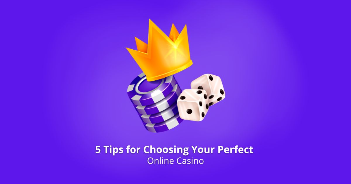 Choosing Your Perfect Online Casino