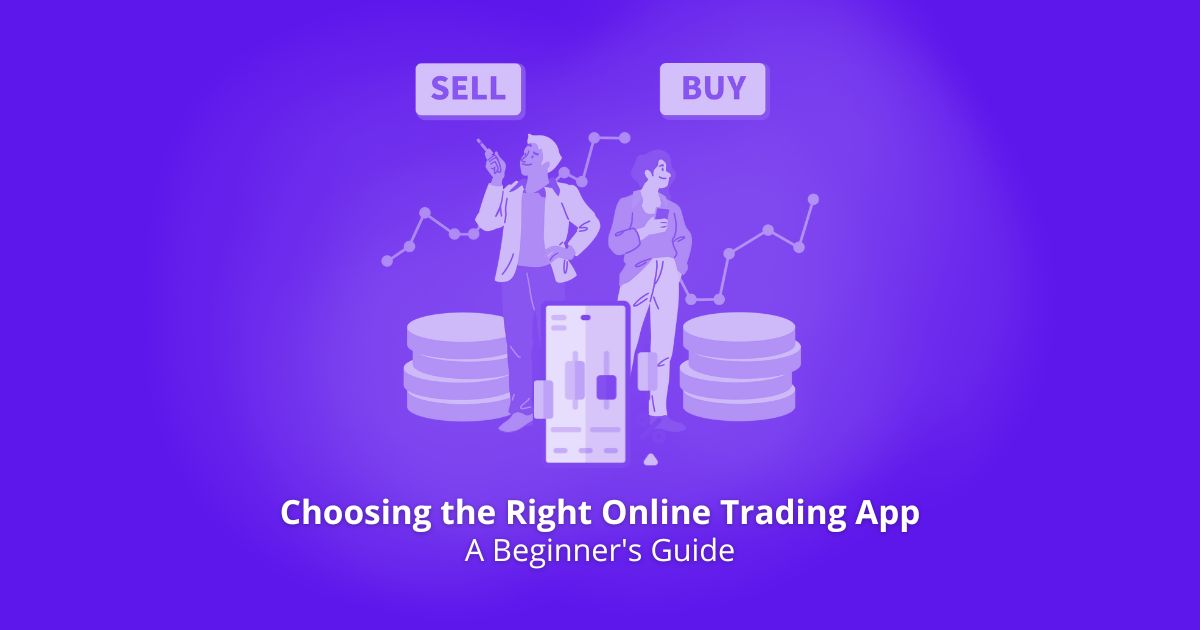 Choosing the Right Online Trading App